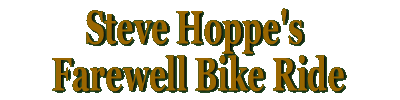 Steve Hoppe's Farewell Bike Ride